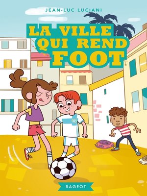 cover image of La ville qui rend foot